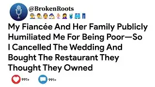 My Fiancée And Her Family Publicly Humiliated Me For Being Poor—So I Cancelled The Wedding ...