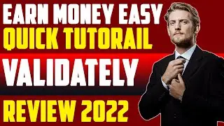 Quickest Way to Earn Money From Validately Platform Review 2022