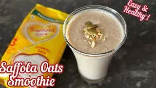 Saffola Oats Recipes | How to make Healthy Oats Smoothie For Breakfast | Oats Recipe For Weight loss