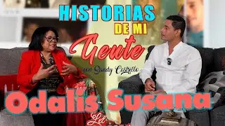 Historias de mi gente Cap.25 Odalis Susana, líder espiritual. 