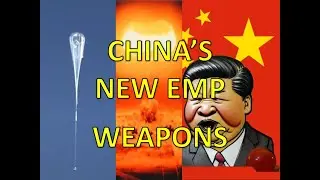 China's New Advanced EMP Weapons