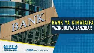 BENKI YA KIMATAIFA YAZINDULIWA ZANZIBAR