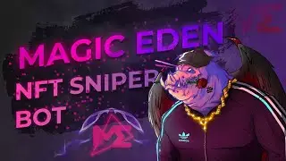 Magic Eden Nft | Solana Nft Sniper Bot | HUGE PROFITS (Free)