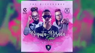Braylen, Jay Bryg, Tupakll - Boquita Rosada [Remix]