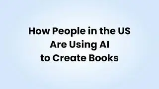 How People in the US Are Using AI to Create Books (Beginner Friendly)
