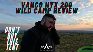 DON'T BUY THIS TENT! Vango NYX 200, Wild Camp and Review