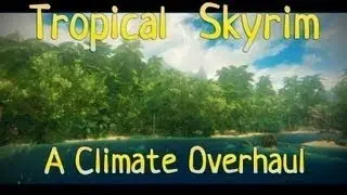 Skyrim Mod -Tropical skyrim