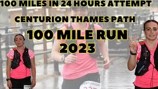 Ой! Забег на 100 миль | Centurion Thames Path 100 2023 | TP100 | Ультрамарафон на 160 км