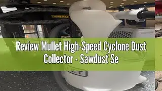 Review Mullet High-Speed Cyclone Dust Collector - Sawdust Separator Vacuum | Dust Collectors for Woo