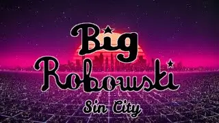 GSF The Big Robowski Intro