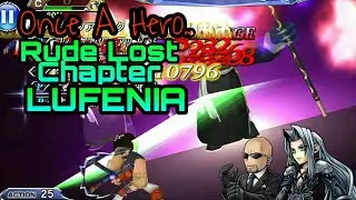 DFFOO JP: Once A Hero.. Rude Lost Chapter LUFENIA Team FF7 (Rude Yuffie Sephiroth)