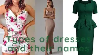 Unlocking the Mystery: Discover the Enchanting Names of Dress Types