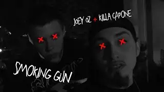 Joey Oz & Killa Capone - Smoking Gun [OFFICIAL 2022]