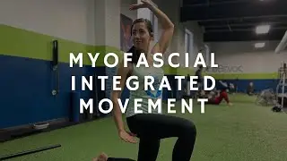Myofascial Integrated Movement