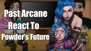 Past Arcane React To Powder's Future/Jinx | Gacha react