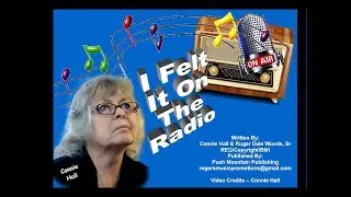 I felt it on the radio - Connie Hall & Roger Dale Woods, Sr.