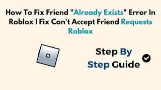 How To Fix Friend 