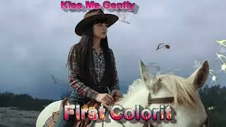 First Colorit - Kiss Me Gently #dance #love #music #poprock #popmusic