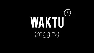 MGG TV - WAKTU DEMO VERSION ~ (LAGU CIPTAAN SENDIRI)