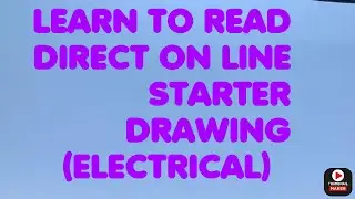 How do they do... How to read direct on line starter drawing and how it works.... TAMIL