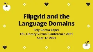 Day 1 Session 4: Flipgrid and the Language Domains