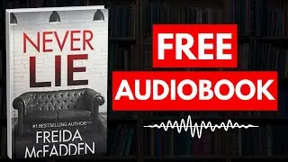 Never Lie by Freida McFadden [ Full Audiobook Free ]