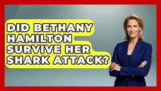 Did Bethany Hamilton Survive Her Shark Attack? - Epic Sports Tales