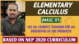 Lec 24 &ndash; Leibnitz Theorem for nth Derivatives of the Product | MASC-01 Elementary Calculus
