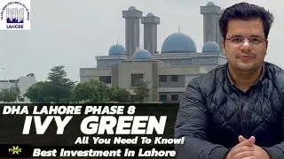 DHA PHASE 8 IVY GREEN LAHORE UPDATE | PHASE 8 IVY GREEN PLOT RATES | Best Investment In Lahore | DHA