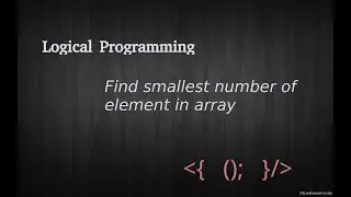 Logical Programming - find smallest number of element in array