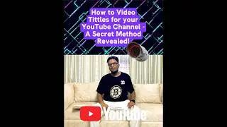 How to Video Tittles for your YouTube Channel - A Secret Method Revealed!