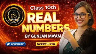 Real Numbers Class 10 Maths 🔥 Full Chapter in Easy Way | NCERT + Board Exam