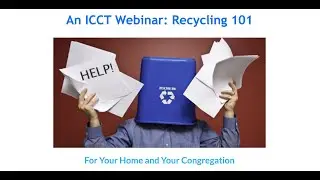 ICCT Webinar: Recycling 101 For Your Home and Congregation in the NC Triangle