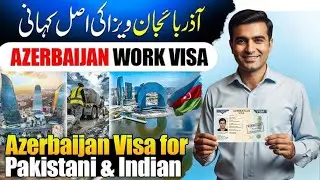 Azerbaijan Work Visa For Pakistani | Azerbaijan Work Visa For Indian | Azerbaijan Work visa