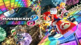 Mario Kart 8 Deluxe With David Di Franco, Chelsea, Beans, and Logan