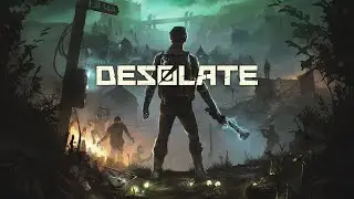 It's a whole new world - Desolate 1.3 Full Release Gameplay