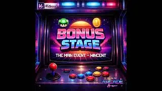 BONUS STAGE - The Main Event (Wincent) [EP1]