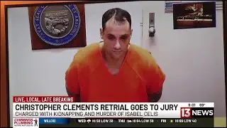 Fate of Christopher Clements now in hands of jury