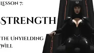 Lesson 7: Strength - The Unyielding Will [ASMR][F4M]
