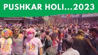 World Famous Pushkar Holi...2023 इस बार की होली सबसे अलग