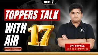 Jai Mittal - AIR 17 AILET 2026 I NLTI Toppers' Talk I CLAT 2026 Topper Interview