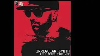 Irregular Synth - Time After Time (Original Mix) [Dirty Minds]