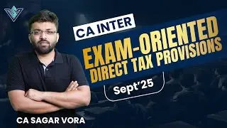 &ldquo;Important Income Tax Provisions for Exams | CA Sagar Vora