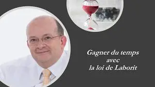 Gagner du temps avec la loi de Laborit