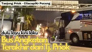 Bus Budiman Paling Malam dari Semua Bus di Terminal Tanjung Priok| harus lebih awal naiknya