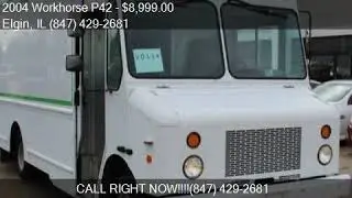 2004 Workhorse P42 Custom Chassis Forward Control STEP VAN/T