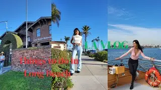 LA Vlog| Things to do in Long Beach in a day! affordable and free activities |4K