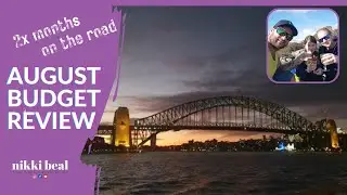 August Budget Review | Aussie Family Living Full Time on the Road