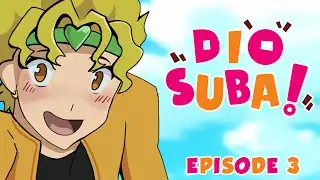 DIOSUBA | EPISODE 3