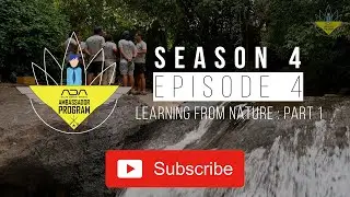 ADA Ambassador Program S4 Ep. 4 - Learn From Nature - Part 1